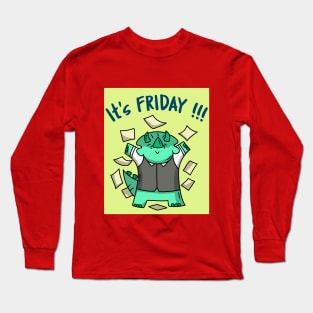 It's Friday Long Sleeve T-Shirt